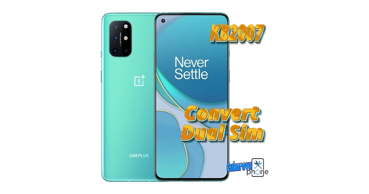 OnePlus 8T 5G KB2007 Convert DualSim Firmware